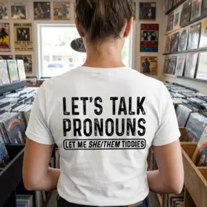 Let's Talk Pronouns Funny Graphic T-Shirt 10 Lifestyle shot showing the back of the funny graphic t-shirt featuring the humorous pronoun pun design.