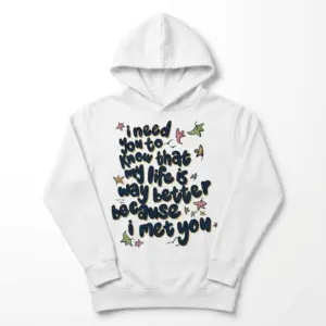 Life Is Better Because I Met You T-Shirt 7 life is better because i met you t shirt 1.jpg