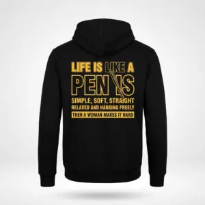 Life Is Like a PEN IS Funny T-Shirt 7 Black hoodie back flat lay, featuring the yellow 'Life is like a PEN IS' sarcastic humor design.