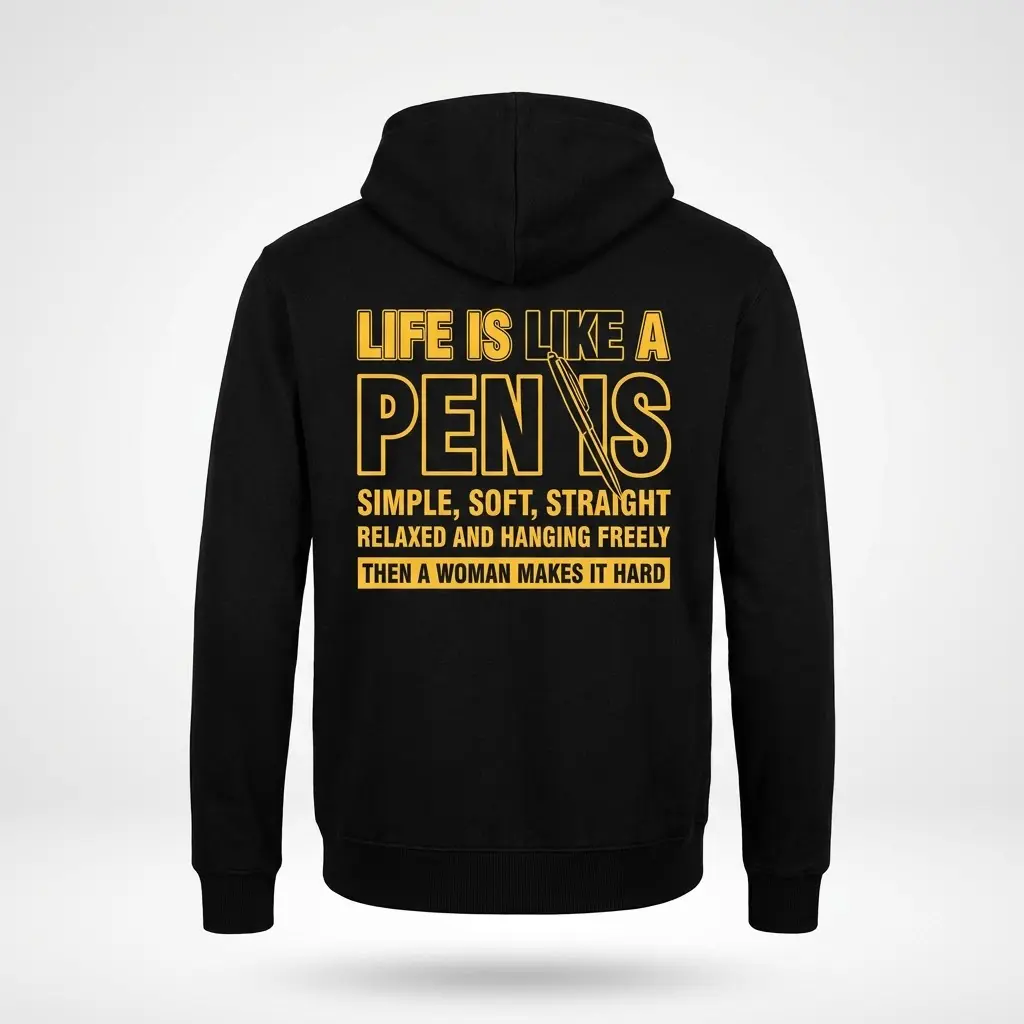 Life Is Like a PEN IS Funny T-Shirt 2 Black hoodie back flat lay, featuring the yellow 'Life is like a PEN IS' sarcastic humor design.