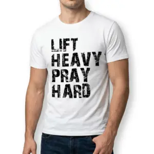 Lift Heavy Pray Hard T-Shirt 10 lift heavy pray hard t shirt 4.jpg