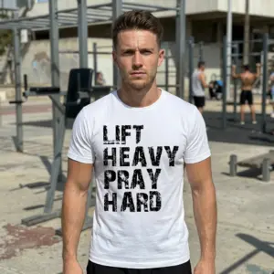 Lift Heavy Pray Hard T-Shirt 11 lift heavy pray hard t shirt 5.jpg