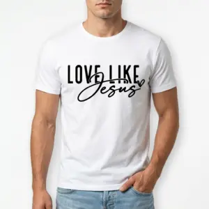 Love Like Jesus Christian Graphic T-Shirt 8 Flat lay of Christian themed graphic t-shirt.