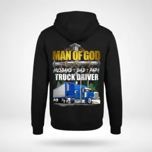 Man of God Christian Truck Driver Dad Papa T-Shirt 7 Back view of a hoodie with a Christian truck driver design.