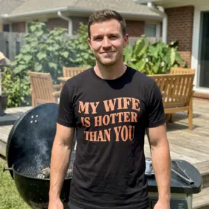 My Wife Is Hotter Than You T-Shirt 11 my wife is hotter than you t shirt 5.jpg