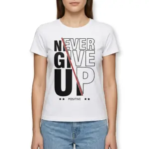 Never Give Up Positive Graphic T-Shirt 9 never give up positive graphic t shirt 3.jpg