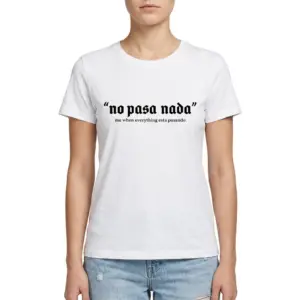No Pasa Nada Spanglish Meme T-Shirt 9 no pasa nada spanglish meme t shirt 3.jpg