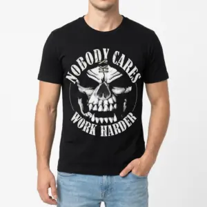 Nobody Cares Work Harder Skull T-Shirt 8 nobody cares work harder skull t shirt 2.jpg