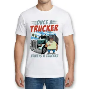 Once A Trucker Always A Trucker Shirt 9 Male model wearing 'Once A Trucker' shirt, front view.