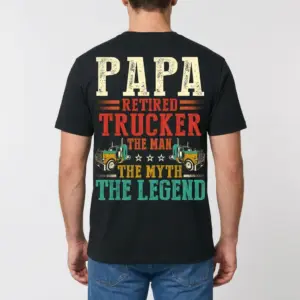 Papa Retired Trucker Legend T-Shirt 9 Male model showing back of 'Papa Retired Trucker Legend' T-shirt.