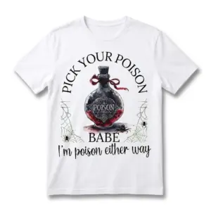 pick your poison babe potion bottle t shirt.jpg