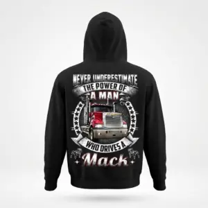 Powerful Mack Truck Driver T-Shirt 7 Back view of a hoodie featuring a Mack truck graphic and strong distressed text.