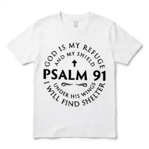 psalm 91 christian faith t shirt.jpg