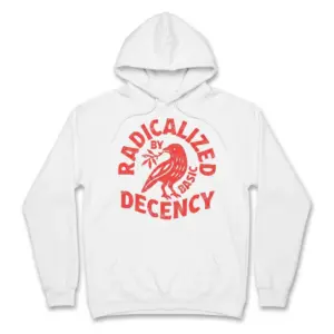 Radicalized By Basic Decency T-Shirt 7 radicalized by basic decency t shirt 1.jpg