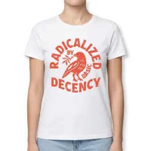 Radicalized By Basic Decency T-Shirt 9 radicalized by basic decency t shirt 3.jpg