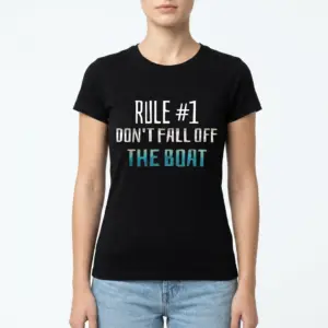 Rule Number One Boating T-Shirt 9 rule number one boating t shirt 3.jpg