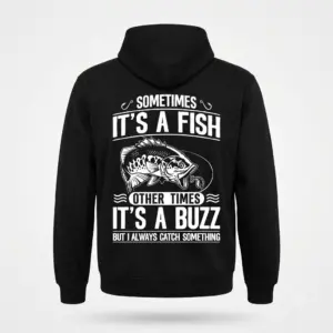 Sometimes It's a Fish, Other Times a Buzz Fishing Tee 7 Black tee displaying a witty fishing saying and illustrated fish.