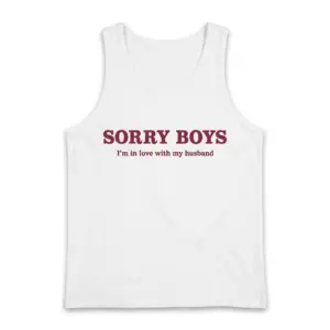 Sorry Boys In Love With Husband T-Shirt 8 Flat lay view of a tank top with the humorous Sorry Boys I'm in love with my husband design.