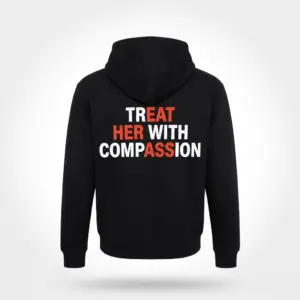 Treat Her With Compassion T-Shirt 7 Back view of a flatlay hoodie with 'Treat Her With Compassion' visual pun design.