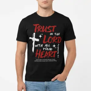 Trust In The Lord Proverbs T-Shirt 8 trust in the lord proverbs t shirt 2.jpg
