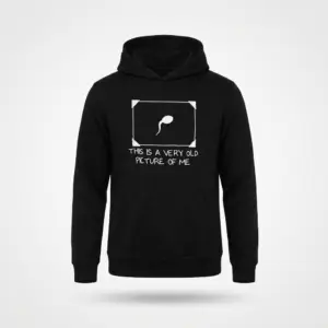 Very Old Picture of Me Funny Graphic T-Shirt 7 Front view flat lay of a hoodie printed with the funny framed sperm cell graphic and This Is A Very Old Picture Of Me text.