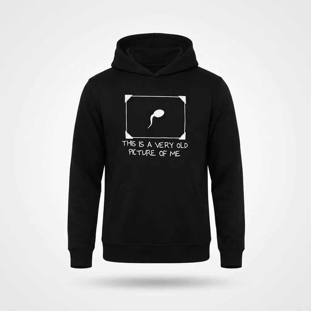 Front view flat lay of a hoodie printed with the funny framed sperm cell graphic and This Is A Very Old Picture Of Me text.