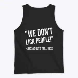 We Don't Lick People Funny Graphic T-Shirt 8 Back flatlay of a white tank top with a witty we don't lick people parenting humor print