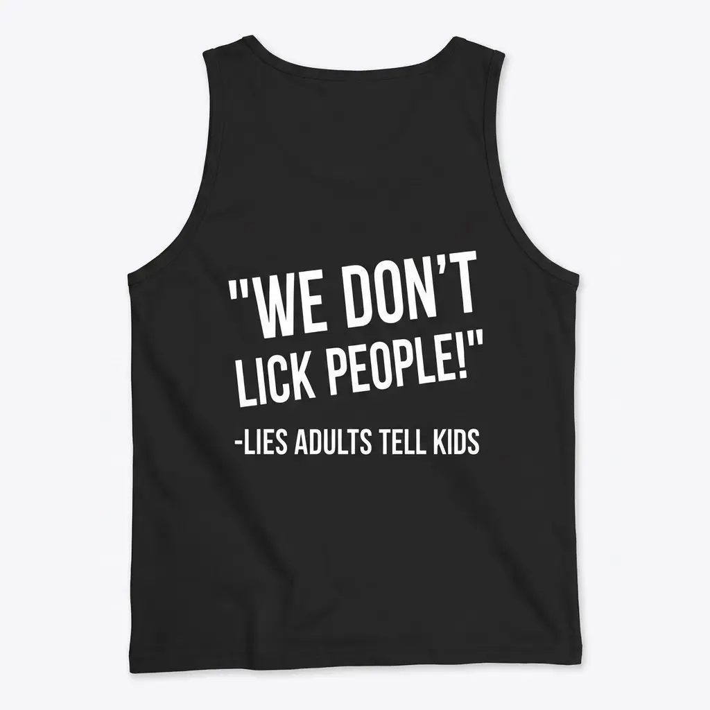 Back flatlay of a white tank top with a witty we don't lick people parenting humor print