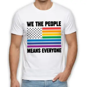 We The People Means Everyone T-Shirt 8 we the people means everyone t shirt 2.jpg