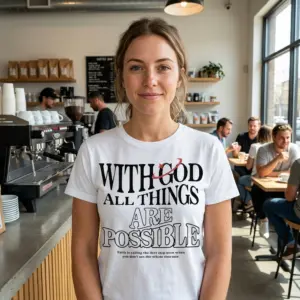 With God All Things Are Possible T-Shirt 11 with god all things are possible t shirt 5.jpg