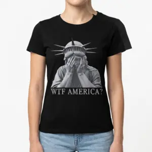 WTF America Statue of Liberty T-Shirt 9 wtf america statue of liberty t shirt 3.jpg