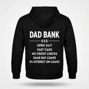 Dad Bank Funny Father Graphic T-Shirt 7 Back flat lay of a hoodie printed with the humorous Dad Bank graphic and zero-interest loan text.