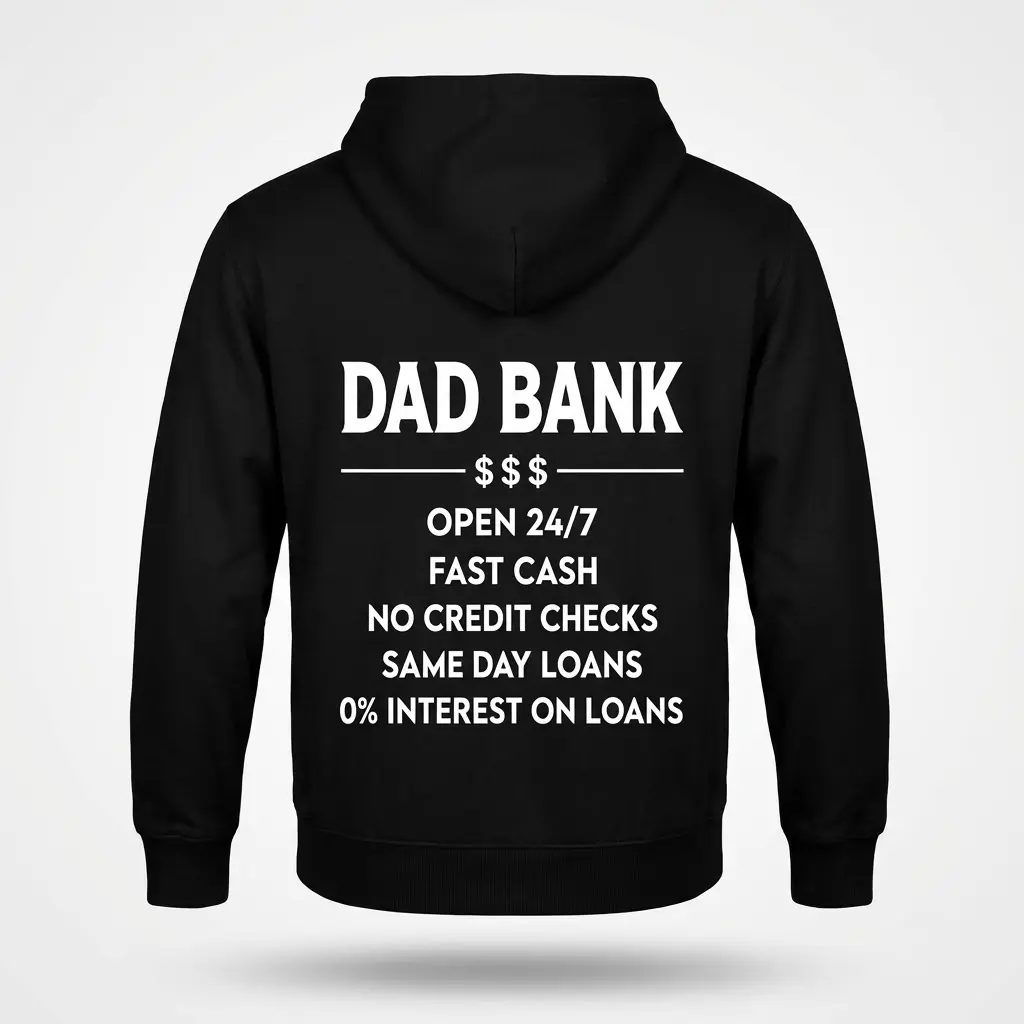 Dad Bank Funny Father Graphic T-Shirt 2 Back flat lay of a hoodie printed with the humorous Dad Bank graphic and zero-interest loan text.