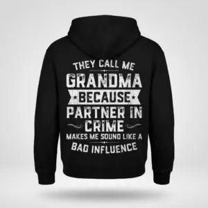 Funny Grandma Partner In Crime T-Shirt 7 Back of a white hoodie laid flat featuring a funny grandma partner in crime printed quote design