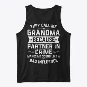 Funny Grandma Partner In Crime T-Shirt 8 Back of a white tank top laid flat displaying a humorous grandma and grandchild partner in crime quote