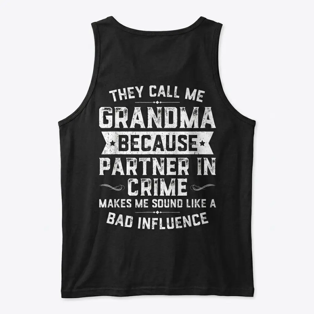 Funny Grandma Partner In Crime T-Shirt 3 Back of a white tank top laid flat displaying a humorous grandma and grandchild partner in crime quote