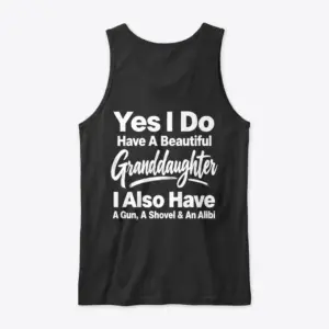 Funny Protective Grandparent Granddaughter T-Shirt 8 Back flat lay of a black tank top printed with the protective grandparent granddaughter quote in bold white text.