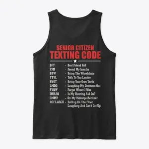 Funny Senior Citizen Texting Code T-Shirt 8 Back view flat lay of a tank top with the funny Senior Citizen Texting Code list printed on the rear.