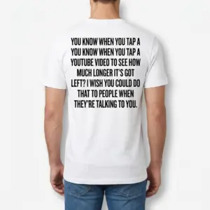 Funny YouTube Talking People T-Shirt 9 Man modeling the back of a funny YouTube shirt with a bold text joke about people talking too long.