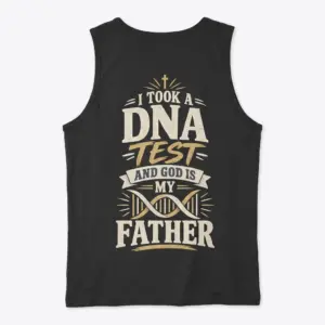 God Is My Father Christian DNA Test T-Shirt 8 Back view flat lay of a black tank top displaying the Christian text design 'I Took A DNA Test And God Is My Father' with cross detail.