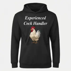 Funny Experienced Cock Handler Chicken Farmer T-Shirt 7 Black hoodie front flat lay with Experienced Cock Handler text and a rooster graphic.