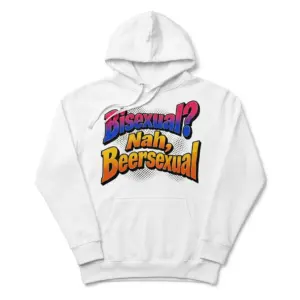 Bisexual? Nah, Beersexual Retro Comic Funny Beer T-Shirt 7 Cozy pullover hoodie displaying front print with 3D comic pop-art lettering reading Bisexual? Nah, Beersexual over halftone dots