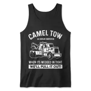 Camel Tow Funny Tow Truck T-Shirt 8 Front view flat lay of a tank top with the humorous Camel Tow truck graphic.