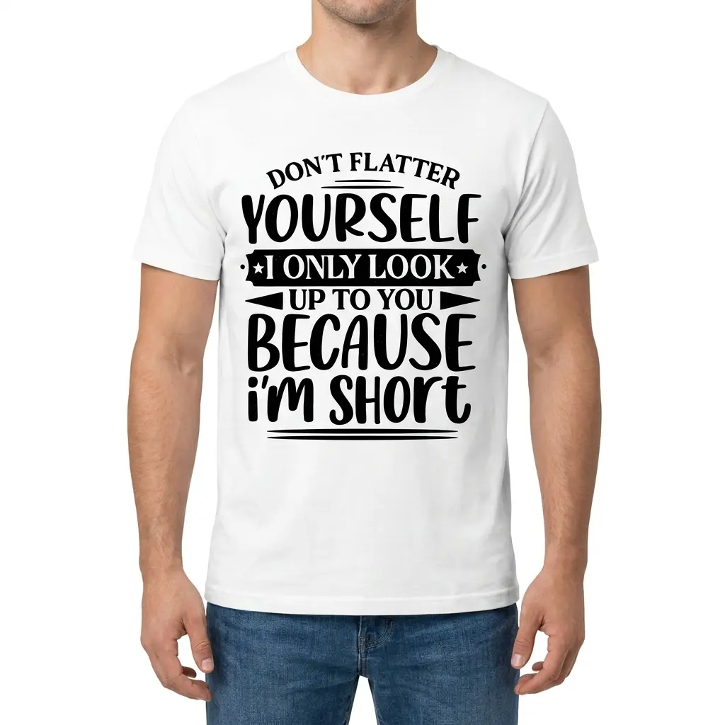 Front view of a male model wearing the Don't Flatter Yourself I Only Look Up To You Because I'm Short graphic shirt.