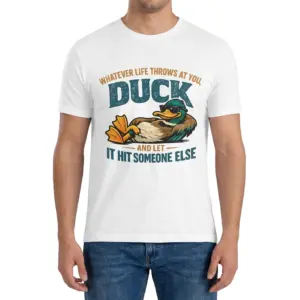 Duck and Let It Hit Someone Else Sarcastic T-Shirt 9 Front view of a man wearing the sarcastic duck graphic shirt with text 'Whatever life throws at you, duck and let it hit someone else'.