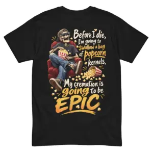 Back of black t-shirt featuring a skeleton eating popcorn with text about cremation being epic.