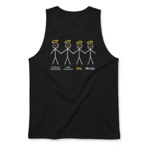 Fictional Characters Fake Scenarios Me Music T-Shirt 8 Sleeveless casual tank top with black tee back print showing four stick figures with golden halos labeled Fictional characters Fake scenarios Me and Music
