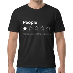 Funny 1 Star Rating People T-Shirt 9 Male model wearing the funny 1 star rating shirt featuring the People Total nightmare review print.