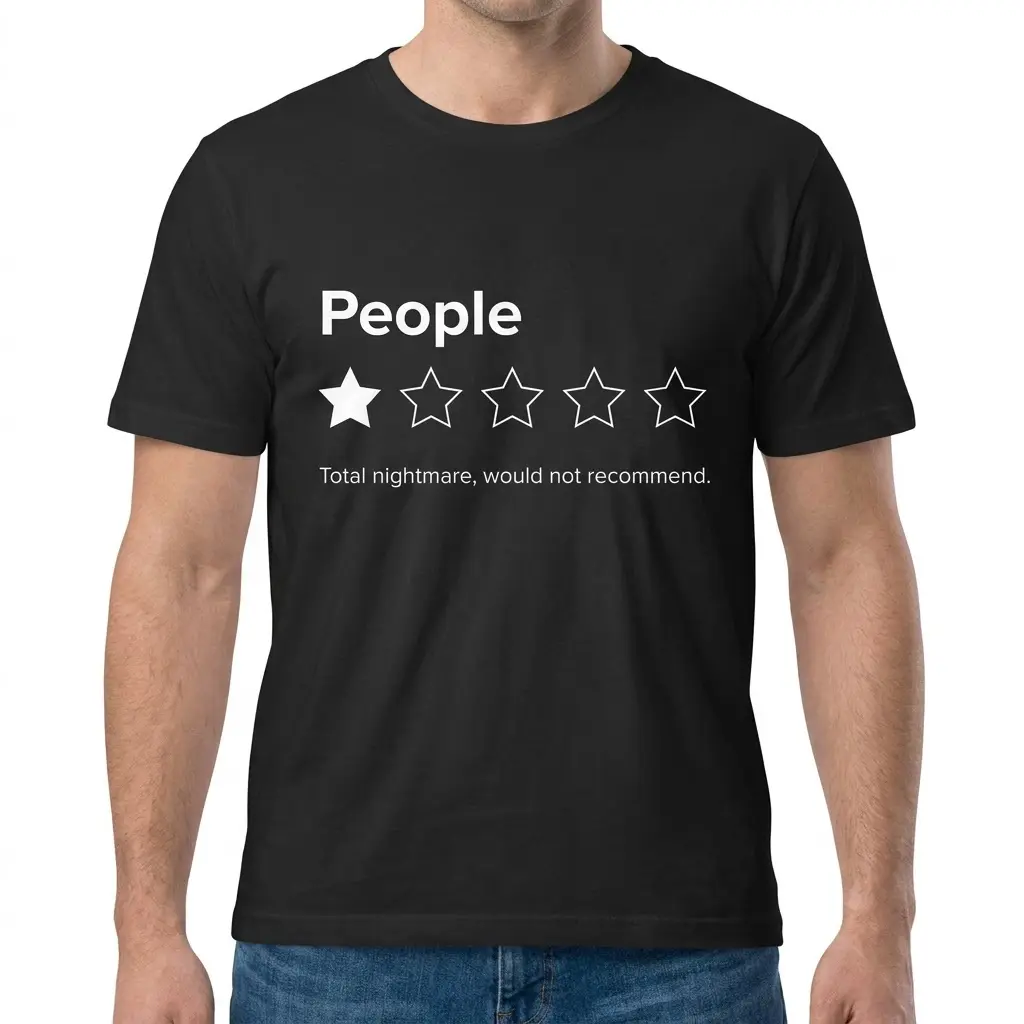Male model wearing the funny 1 star rating shirt featuring the People Total nightmare review print.