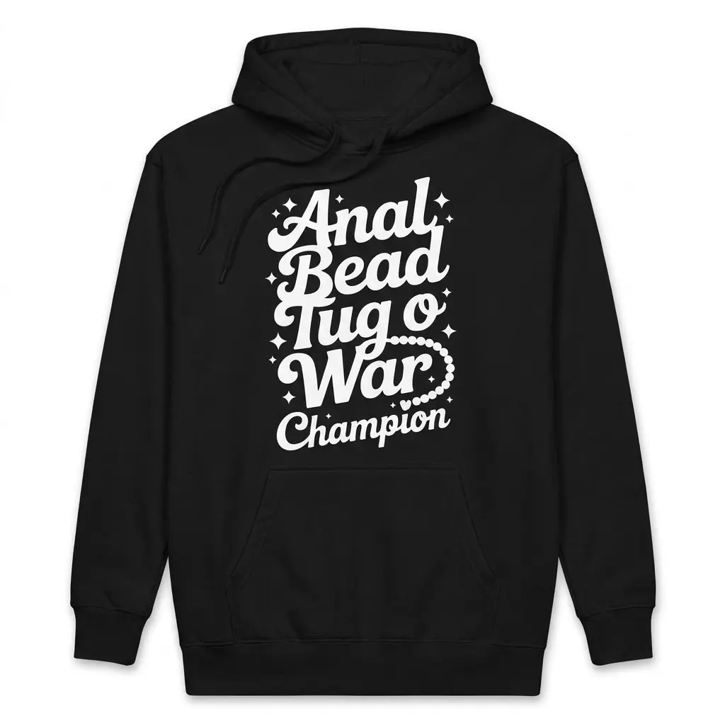 Funny Anal Bead Tug O War Champion T-Shirt 2 Front flat lay of a black hoodie printed with the Anal Bead Tug O War Champion retro text graphic.